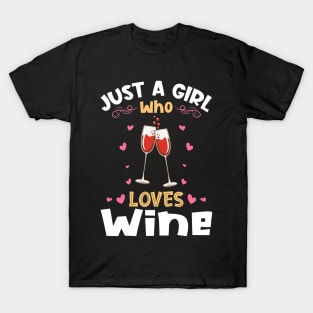 Just a Girl who Loves Wine Gift T-Shirt